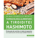 Farmacologia alimentara a tiroiditei Hashimoto - WENTZ Izabella - Delumani - Magazin Online Romanesc 