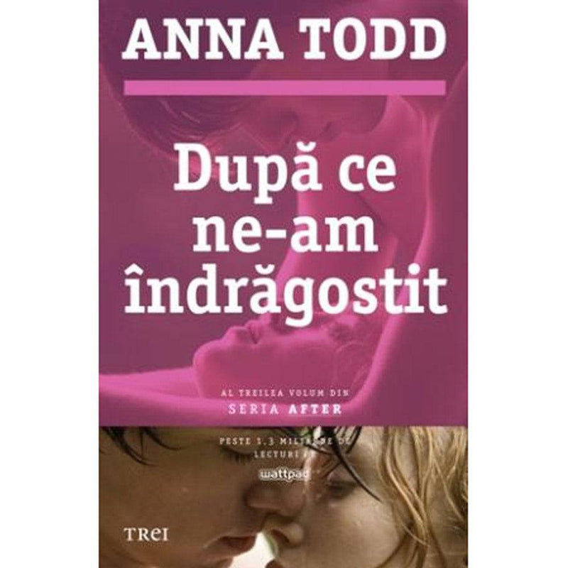 Dupa ce ne-am indragostit - Anna Todd - Delumani - Magazin Romanesc 