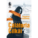Calatoria Cilkai - Heather Morris - Delumani - Magazin Online Romanesc 